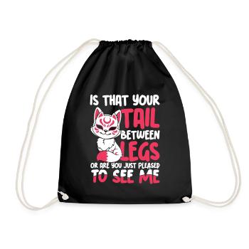 Is That Your Tail Between Legs - Turnbeutel - Schwarz - Vorne