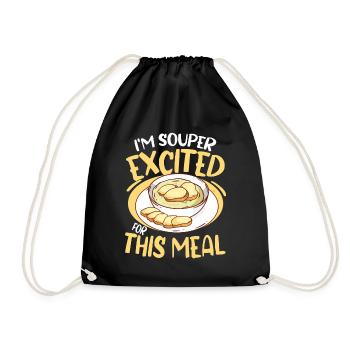 I'm Souper Excited For This Meal - Turnbeutel - Schwarz - Vorne