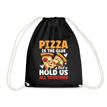 Pizza Is The Glue That Holds Us All Together - Turnbeutel - Schwarz - Vorne