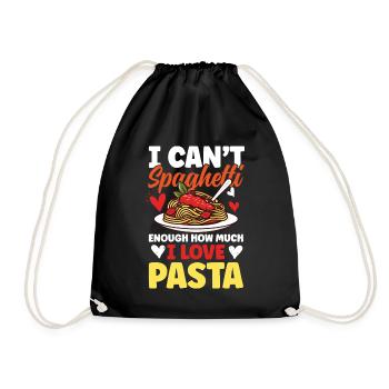I Can't Spaghetti Enough How Much I Love Pasta - Turnbeutel - Schwarz - Vorne