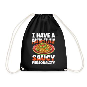 I Have A Pasta-tively Saucy Personality - Turnbeutel - Schwarz - Vorne