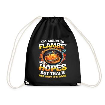 I'm Sorry To Flambé Your Hopes - Turnbeutel - Schwarz - Vorne