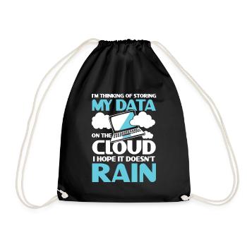 I'm Thinking Of Storing My Data On The Cloud - Turnbeutel - Schwarz - Vorne