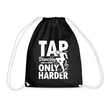 Tap Dancing Like A Sport Only Harder - Turnbeutel - Schwarz - Vorne