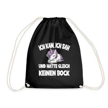 Ich Kam Ich Sah Und Hatte Gleich Keinen Bock - Turnbeutel - Schwarz - Vorne