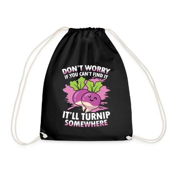 Don't Worry If You Can't Fint It Turnip Somewhere - Turnbeutel - Schwarz - Vorne