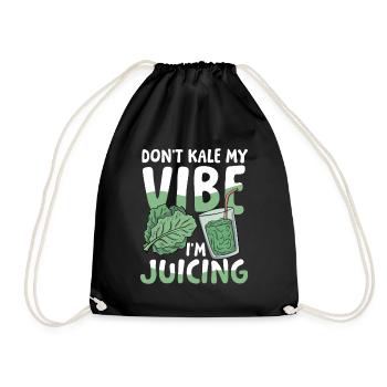 Don't kale my vibe I'm juicing für einen - Turnbeutel - Schwarz - Vorne