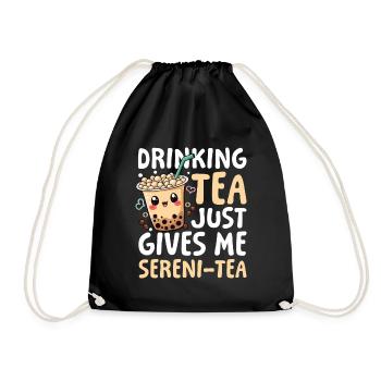 Drinking tea just gives me sereni-tea Bubble Tea - Turnbeutel - Schwarz - Vorne