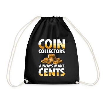 Coin Collectors Always Make Cents für einen - Turnbeutel - Schwarz - Vorne