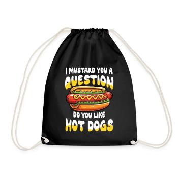 I Mustard You a Question Do You Like Hot Dogs - Turnbeutel - Schwarz - Vorne