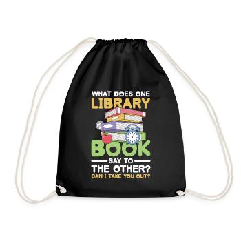 What does one library book say to the other - Drawstring Bag - black - Front