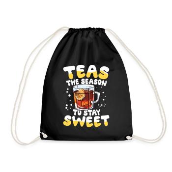Teas The Season To Stay Sweet für einen - Turnbeutel - Schwarz - Vorne