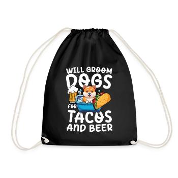Will Groom Dogs For Tacos And Beer für einen - Turnbeutel - Schwarz - Vorne