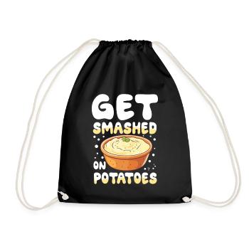 Get Smashed On Potatoes für einen Dessert Fan - Turnbeutel - Schwarz - Vorne