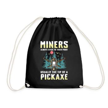 Miners Always Stick To Their Point - Turnbeutel - Schwarz - Vorne