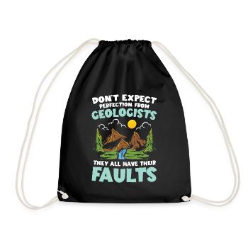 Don't Expect Perfection From Geologists für einen - Turnbeutel - Schwarz - Vorne