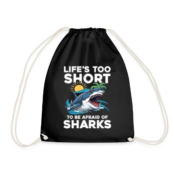 Life's Too Short To Be Afraid Of Sharks - Turnbeutel - Schwarz - Vorne