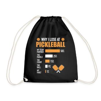 Why I lose in pickleball: funny saying - Drawstring Bag - black - Front