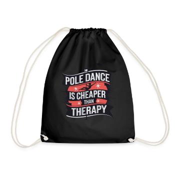 Pole Dance Is Cheaper Than Therapy - Turnbeutel - Schwarz - Vorne