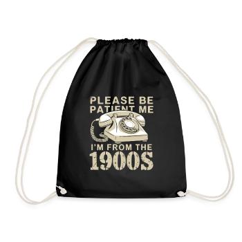 Please be patient, I'm from the 1900s - Drawstring Bag - black - Front