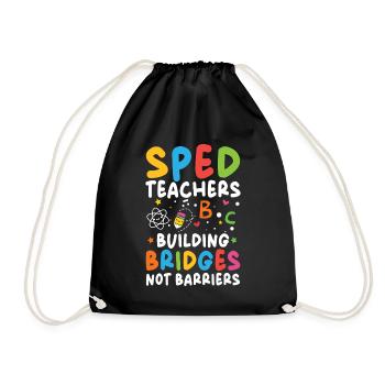 Special Education Teachers Don't Build Bridges - Drawstring Bag - black - Front