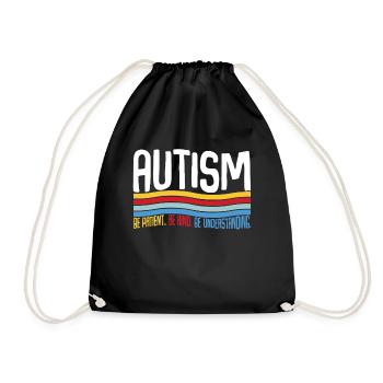 Autism Be Patient Be Kind Be Understanding - Drawstring Bag - black - Front