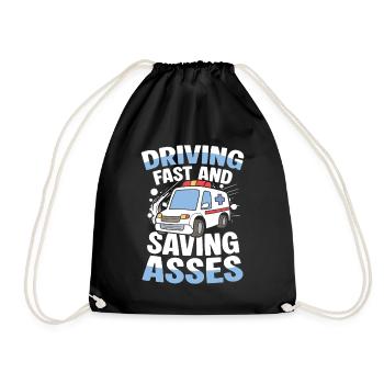 Driving Fast And Saving Asses Rettungsdienst Humor - Turnbeutel - Schwarz - Vorne