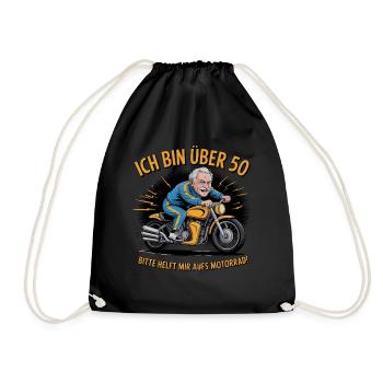 I'm over 50 please help me on the motorcycle - Drawstring Bag - black - Front