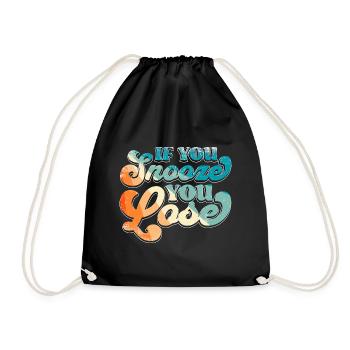 If You Snooze You Lose - Drawstring Bag - black - Front