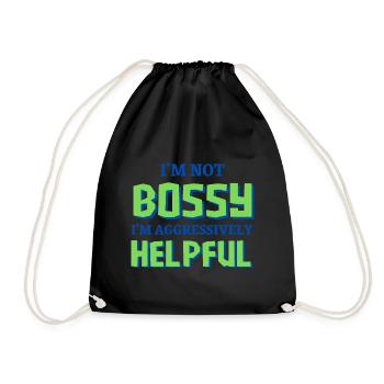 I'm Not Bossy I'm Aggressively Helpful - Drawstring Bag - black - Front