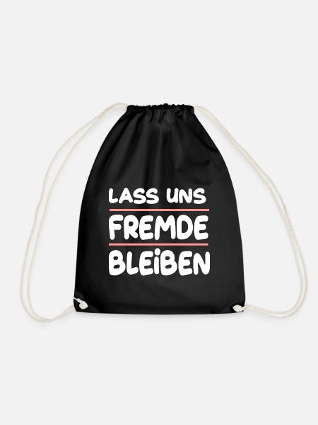 Lass Uns Fremde Bleiben für Männer und Fauen - Turnbeutel - Schwarz