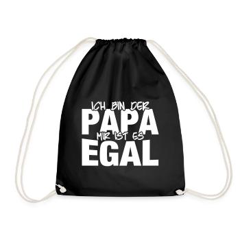 Ich bin der Papa, mir ist es egal. - Turnbeutel - Schwarz - Vorne