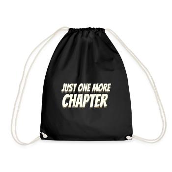 Book Lover Gifts Just One More Chapter Reader - Drawstring Bag - black - Front