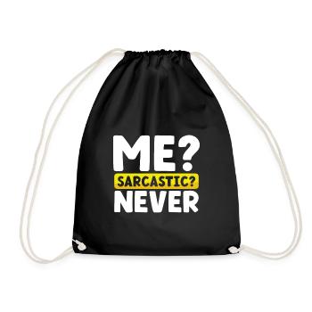Sarcasm Gift Me Sarcastic Never Funny Sarcastic - Drawstring Bag - black - Front