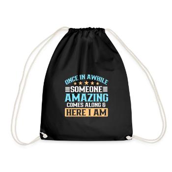 Once in Awhile Someone Amazing Comes Along - Drawstring Bag - black - Front