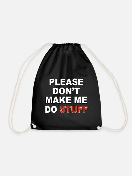 Please don’t make me do stuff - Turnbeutel - Schwarz