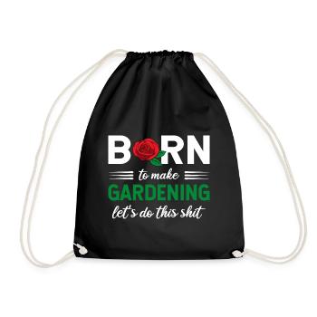Garden, Gardener, Gardening, Bed, Roses, Flowers - Drawstring Bag - black - Front