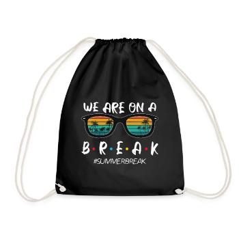 We are on a summer break - Drawstring Bag - black - Front