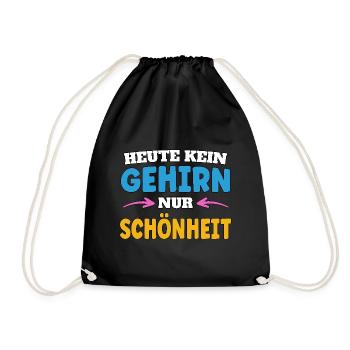 Heute kein Gehirn nur Schönheit - Turnbeutel - Schwarz - Vorne
