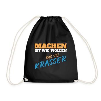 Machen ist wie wollen nur krasser - Turnbeutel - Schwarz - Vorne