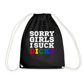 Sorry Girls I Suck Dicks LGBT Gay Pride Queer Homo - Turnbeutel - Schwarz - Vorne