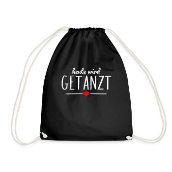 Heute wird getanzt Tanzen Ballerina Festival Tanz - Turnbeutel - Schwarz - Vorne