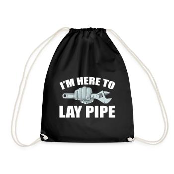 I'm Here To Lay Pipe Klempner - Turnbeutel - Schwarz - Vorne