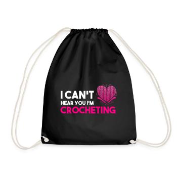 I Can't Hear You I'm Crocheting Häkeln - Turnbeutel - Schwarz - Vorne