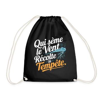 Qui sème le vent récolte la tempête - Sac de sport léger - noir - Devant