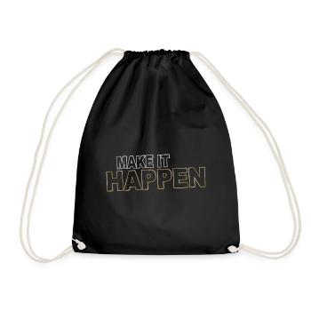 Make it happen - verwirkliche Deine Ziele - Turnbeutel - Schwarz - Vorne