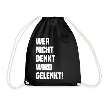Wer Nicht Denkt Wird Gelenkt! Politik Spruch - Turnbeutel - Schwarz - Vorne