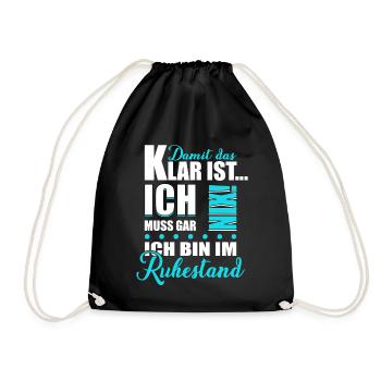 Rente Ich bin im Ruhestand Rentner Geschenk - Turnbeutel - Schwarz - Vorne