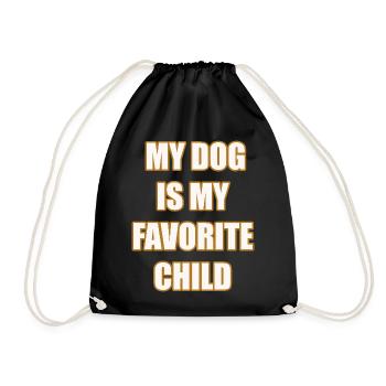 My Dog Is My Favorite Child Funny Dog Shirt - Turnbeutel - Schwarz - Vorne