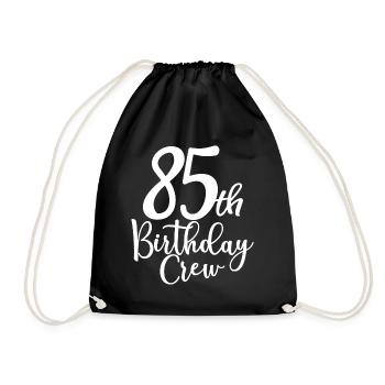 85th Birthday Crew B-day Party Squad 85 Years Old - Drawstring Bag - black - Front